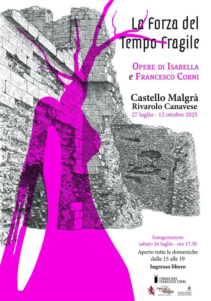 RIVAROLO CANAVESE - La forza del tempo fragile
